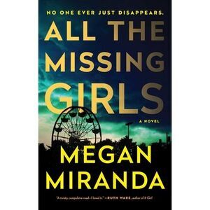 All the Missing Girls -- Megan Miranda